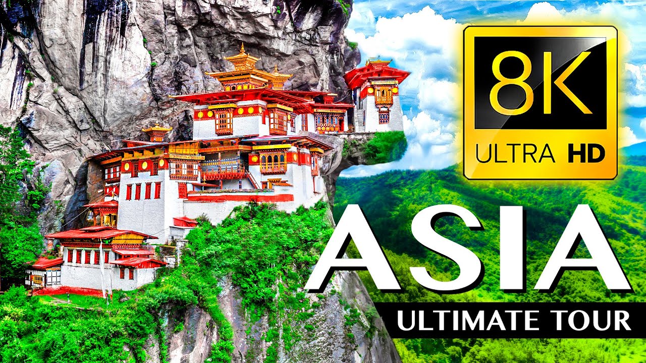 ASIA  The Ultimate TOUR in 8K ULTRA HD – 33 COUNTRIES in ONE VIDEO