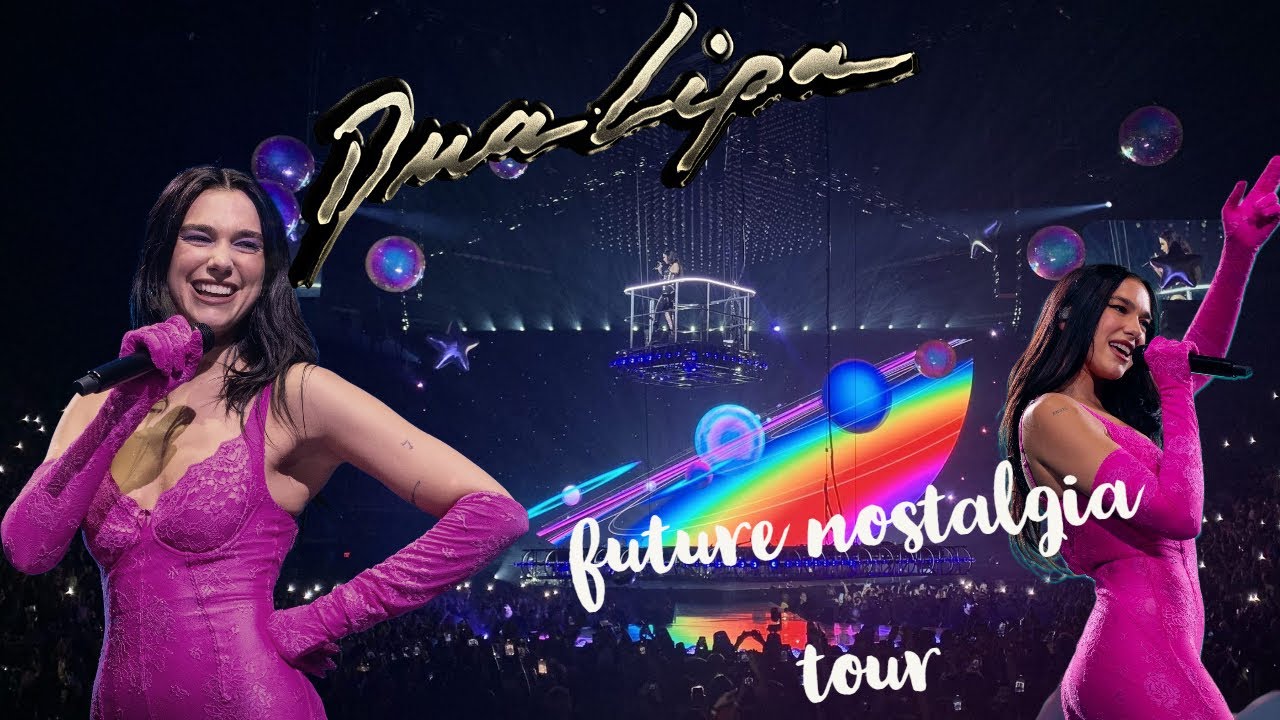 DUA LIPA – FUTURE NOSTALGIA TOUR MOVIE – PRESENTED BY CONCERTS BY YOU
